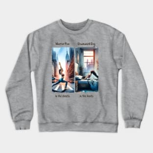 Warrior in the streets, Downward Dog in the Sheets Crewneck Sweatshirt